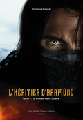 L'Héritier d'Aramùng - Tome 1 : Le Brasier de la Colère (E-book)