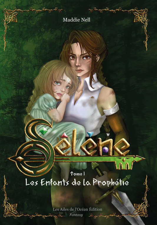 Sélène - Tome 1 : Les enfants de la Prophétie