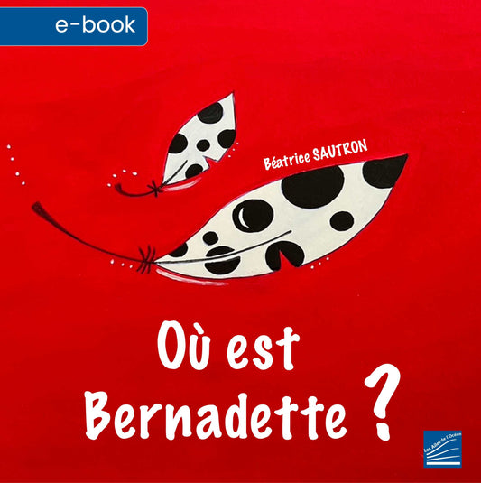 Où est Bernadette ? (e-book) Les Ailes de l'Océan Edition